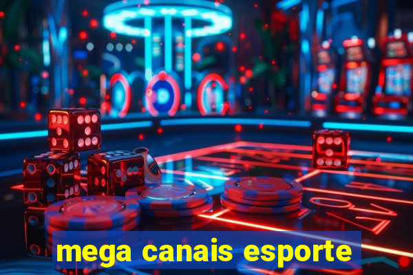 mega canais esporte